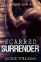 [Scarred 06] • Scarred Surrender